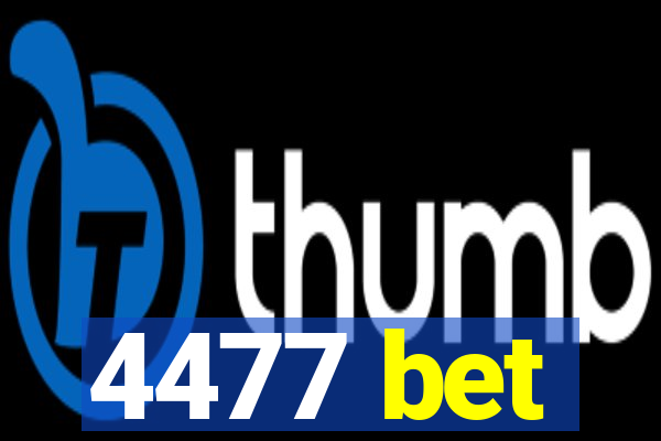 4477 bet
